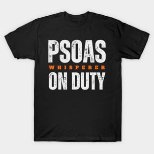 Psoas Whisperer on Duty| Massage | Massage Therapist | Therapy | Funny | Relaxation | Massage | Masseuse | Reflexology T-Shirt